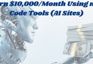 Earn $10,000/month using No-Code tools. Discover 6 AI sites you might have overlooked!