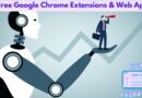 Save Time and Enhance Productivity: 7 Best Free Google Chrome Extensions